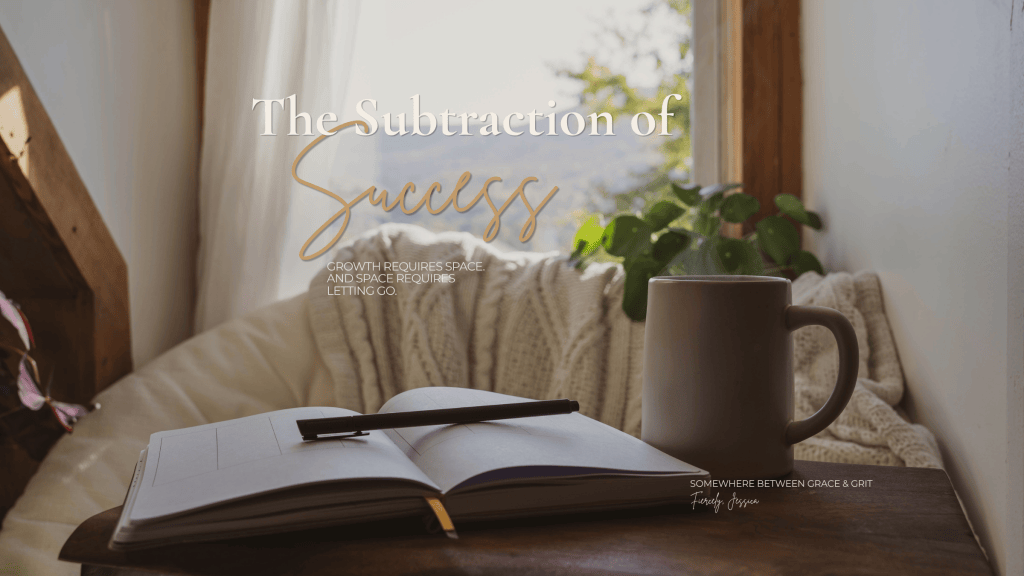 The Subtraction Of&nbsp;Success